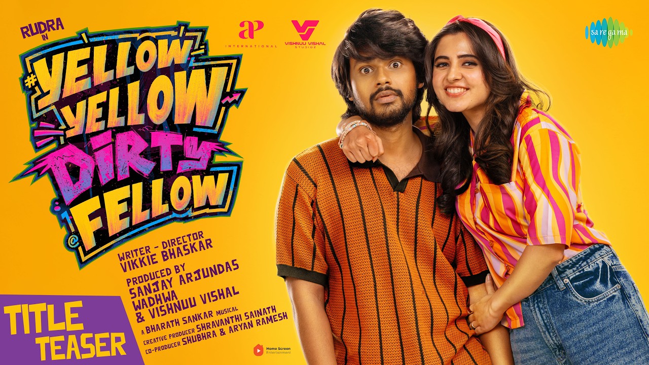 Yellow Yellow Dirty Fellow டைட்டில் டீசர் வெளியானது Yellow Yellow Dirty Fellow டைட்டில் டீசர் வெளியானது